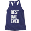 best dad ever Racerback Tank