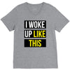i woke up like this V-Neck Tee