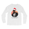 i was the nizzle before chrismizzle and all through the hizzle Long Sleeve Shirts