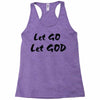 let go let god Racerback Tank