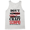 don't flirt with me i love may girl she is a crazy scorpio she will mu Tank Top