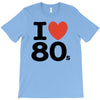 i love 80's T-Shirt
