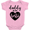 Daddy is My Bestie Baby Bodysuit
