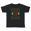 time to get elffed up Toddler T-shirt