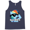 deal with it Tank Top