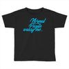 normal people wassy me Toddler T-shirt