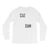 cuz dam Long Sleeve Shirts
