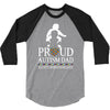Proud Autism Dad - Autism Awareness Day 3/4 Sleeve Shirt