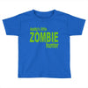 daddy's little zombie hunter Toddler T-shirt