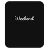 weekend Mousepad