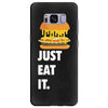 just eat it burger lover Samsung Galaxy S8 Plus