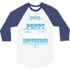 The Best Poppy Was Born In September 3/4 Sleeve Shirt