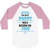 The Best Poppy Was Born In June 3/4 Sleeve Shirt