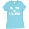 ok but first crawfish Ladies Fitted T-Shirt