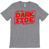 may the dark side be with you T-Shirt