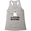 i'm just here for the boos Racerback Tank