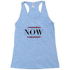 Yesterday Now Tomorrow Racerback Tank