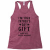 I&rsquo;m Your Father&rsquo;s Day Gift Mom Says You&rsquo;re Welcome Racerback Tank