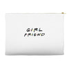 girlfriend friends tv show parody Accessory Pouches