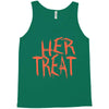 her treat Tank Top