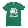 i make beer disappear! Ladies Fitted T-Shirt