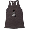 keep calm, we're all mad here Racerback Tank