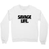 savege life Crewneck Sweatshirt