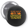 kindergarten teacher Pin-back button