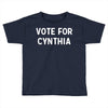 vote for cynthia Toddler T-shirt