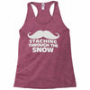 mustaching through snow Racerback Tank