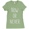 now or never Ladies Fitted T-Shirt
