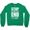 stop snow pression end winter funny Crewneck Sweatshirt