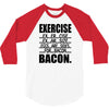 exercise eggs are sides for bacon t shirt funny college tee shirt brea 3/4 Sleeve Shirt
