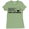 my plan humour Ladies Fitted T-Shirt