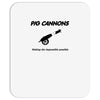 pig cannons making the impossible possible Mousepad