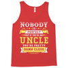 Nobody Is Perfect But If You Are An Uncle You Are Pretty Damn Close Tank Top