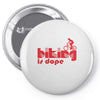 biking is dope Pin-back button