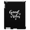 Good Vibes iPad 3 and 4 Case