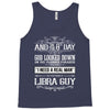 And 8th Day God Look Down So God Made A Libra Gu Tank Top