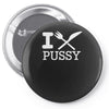 i eat pussy funny sex Pin-back button