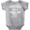 mermaids have more fun Baby Onesie