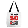 i am not 50 Tote Bags