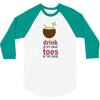 drink in my hand 3/4 Sleeve Shirt
