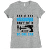 IF GRANDMA CAN'T FIX IT THAN NO ONE CAN FIX IT Ladies Fitted T-Shirt