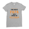 The Best Papa Was Born In September Ladies Fitted T-Shirt