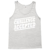 challenge accepted t shirt Tank Top