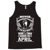 Never Underestimate Old Man Who Was Born April Tank Top