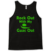rock out with my guac out Tank Top