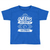 Queens Are Born In December Toddler T-shirt