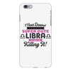 i never dreamed i'd grow up to be a super cute libra but here i am kil iPhone 6 Plus/6s Plus Case